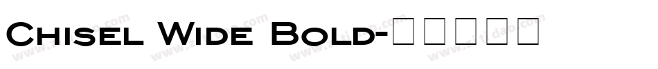 Chisel Wide Bold字体转换